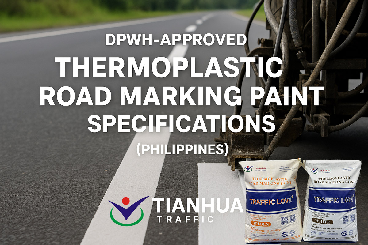 DPWH-Approved Thermoplastic Road Marking Paint Specifications (Philippines) | TIANHUA Traffic